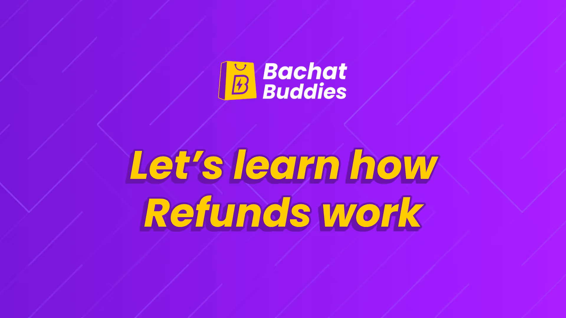 Bachat Buddies: Refunds & BB Cash Explained
